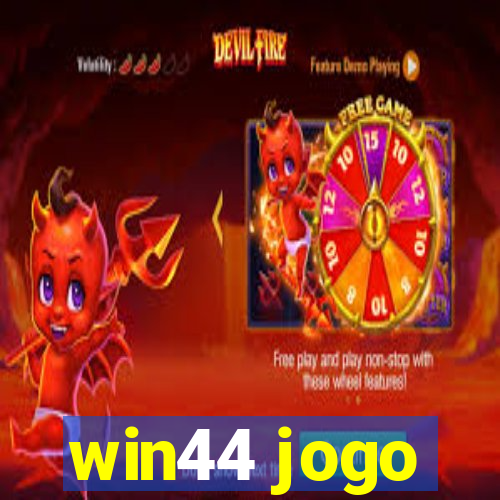 win44 jogo