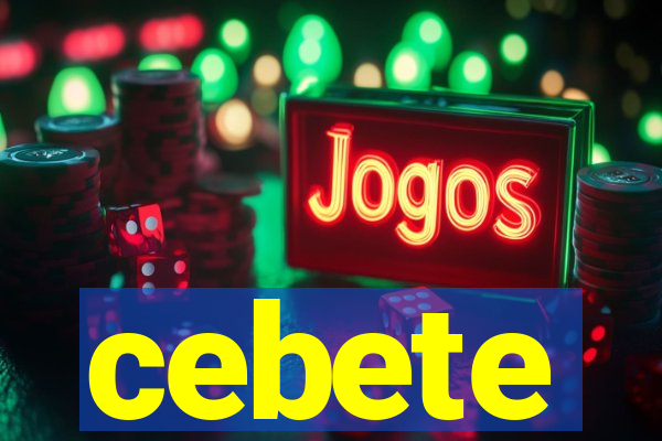 cebete