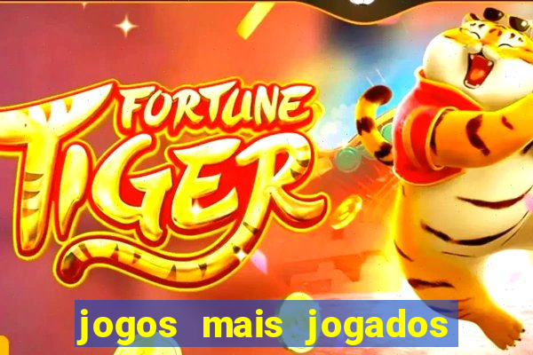 jogos mais jogados do mundo de todos os tempos