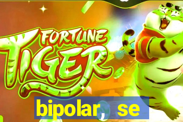 bipolar, se arrepende do que faz