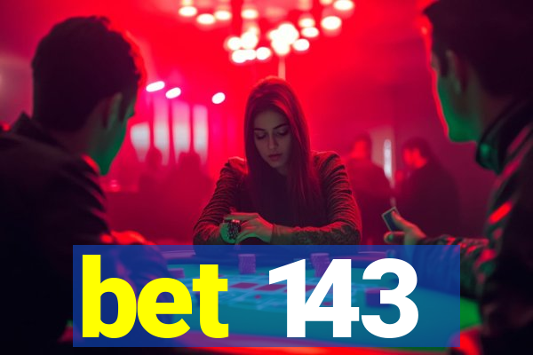 bet 143