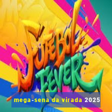 mega-sena da virada 2025