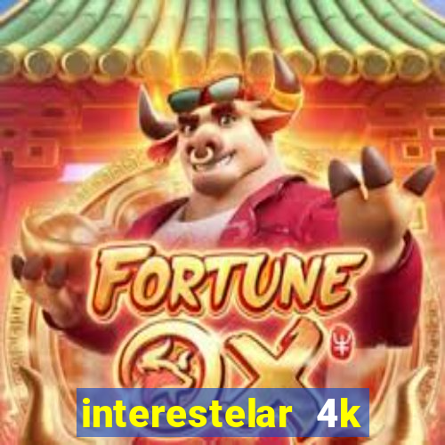 interestelar 4k dublado torrent