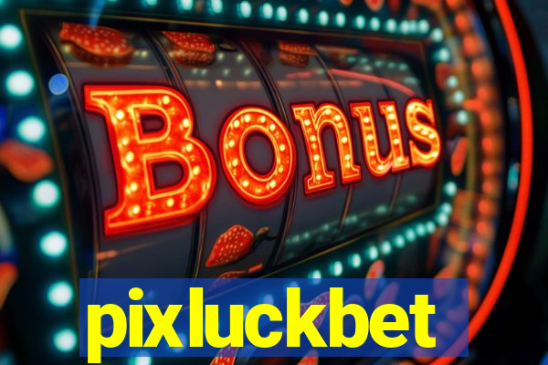 pixluckbet