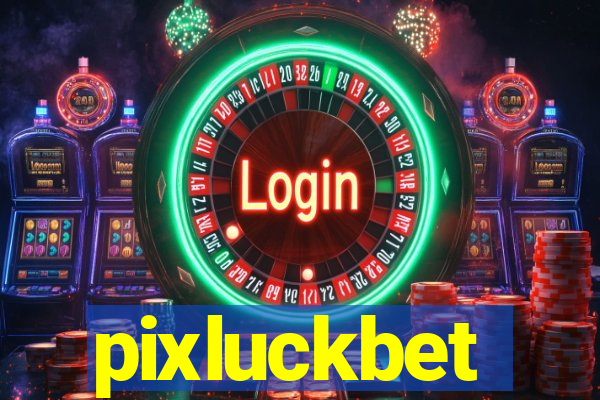 pixluckbet