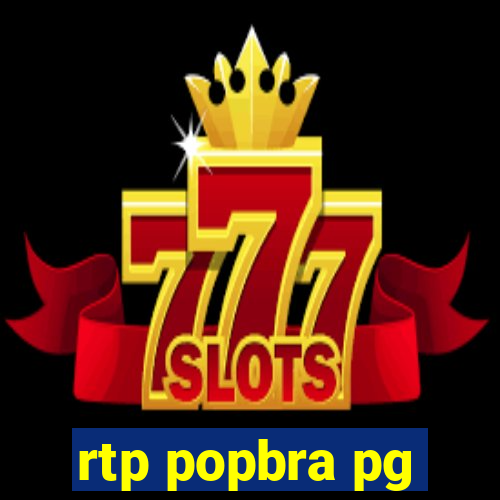 rtp popbra pg