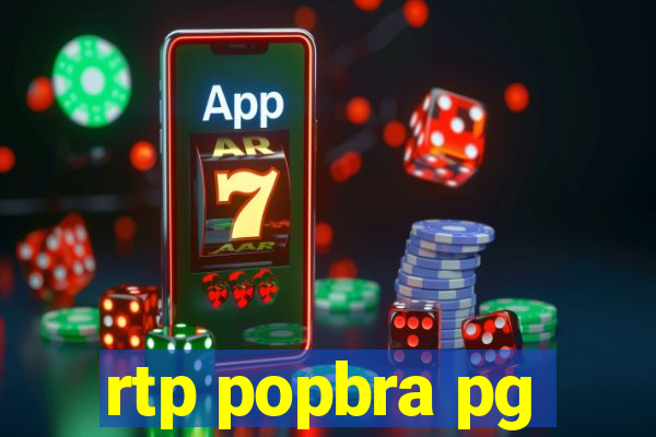 rtp popbra pg