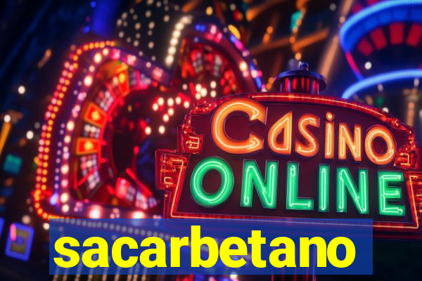 sacarbetano