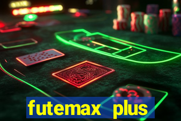 futemax plus futebol ao vivo