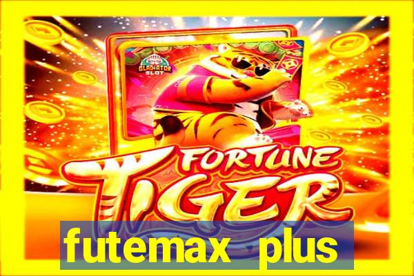 futemax plus futebol ao vivo