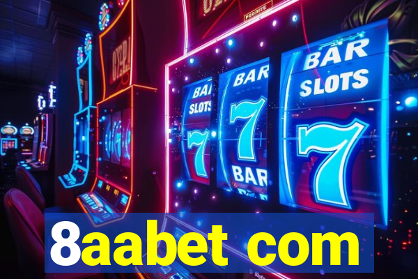 8aabet com