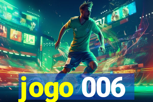 jogo 006