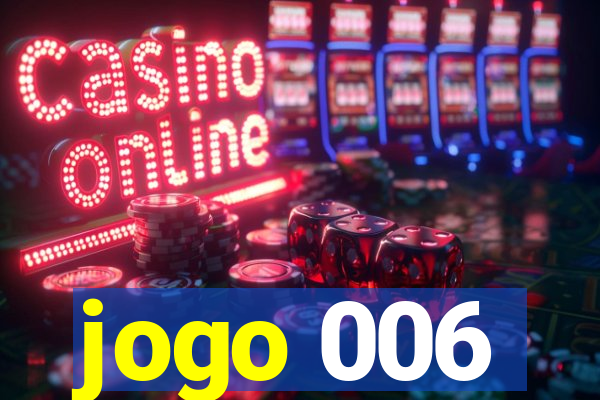 jogo 006