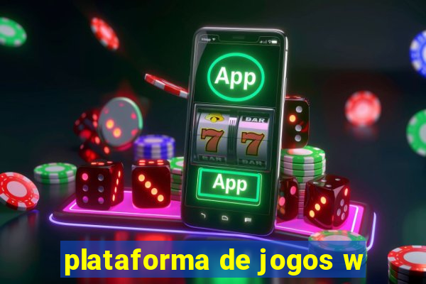 plataforma de jogos w