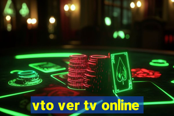 vto ver tv online