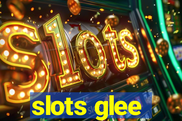 slots glee