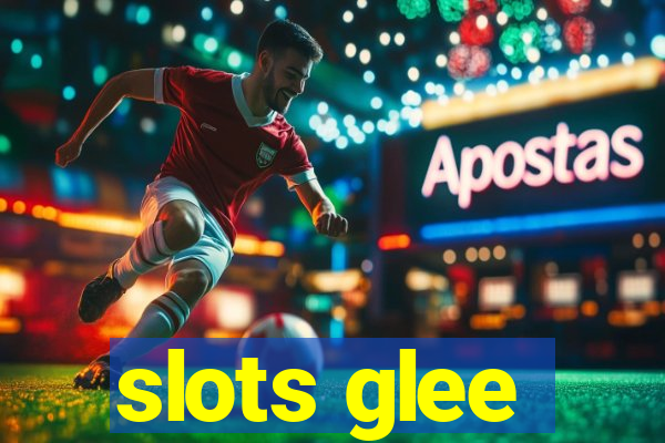 slots glee