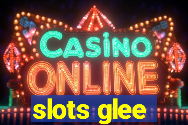 slots glee
