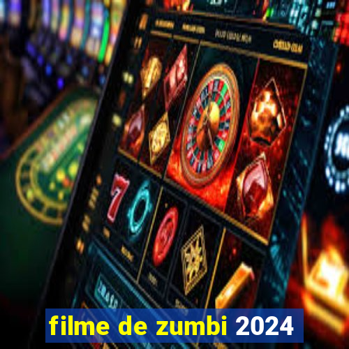 filme de zumbi 2024