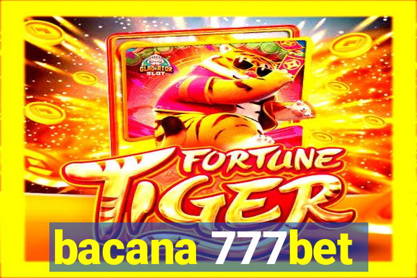 bacana 777bet
