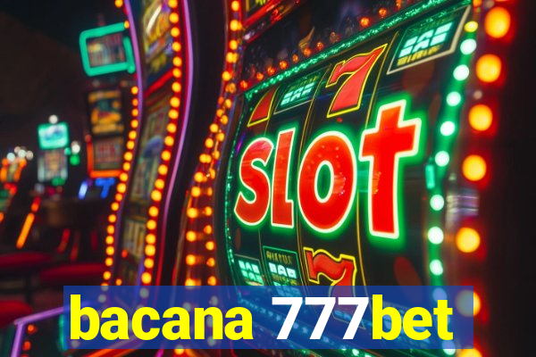 bacana 777bet
