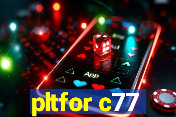 pltfor c77