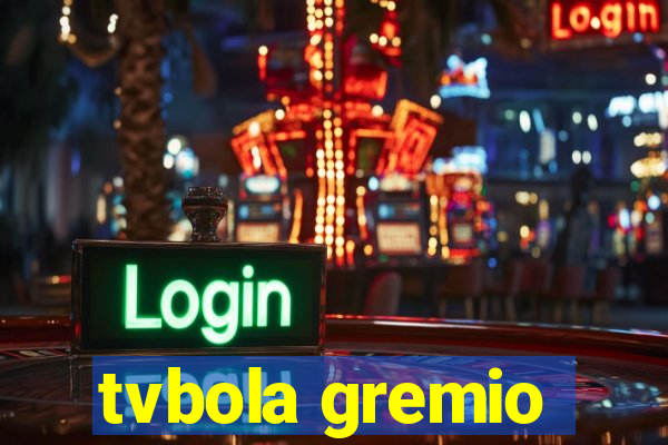 tvbola gremio