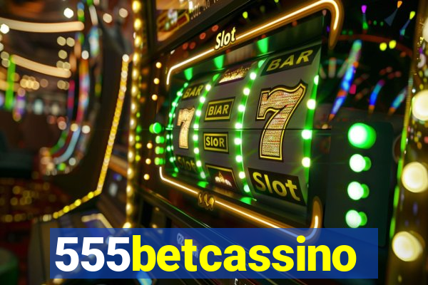 555betcassino
