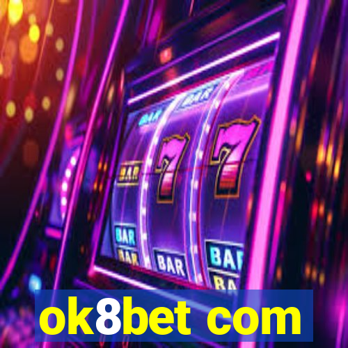 ok8bet com