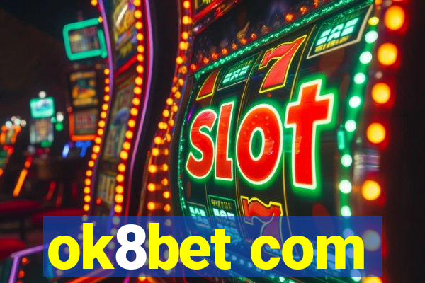 ok8bet com