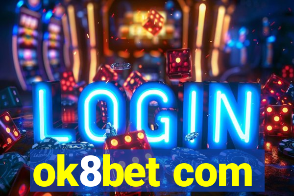 ok8bet com
