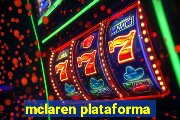 mclaren plataforma