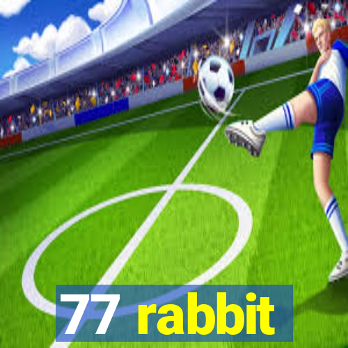 77 rabbit
