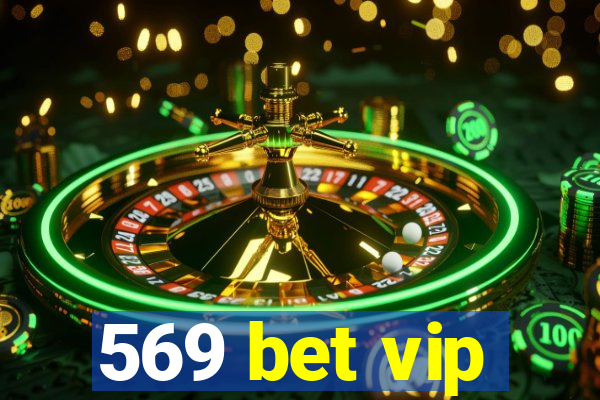 569 bet vip