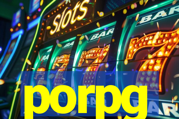 porpg
