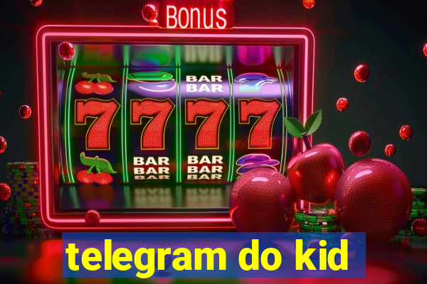 telegram do kid