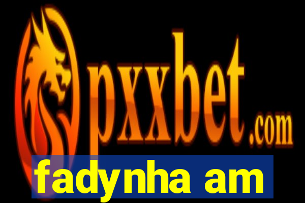 fadynha am
