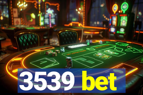 3539 bet