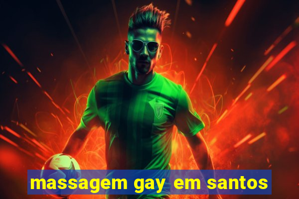 massagem gay em santos