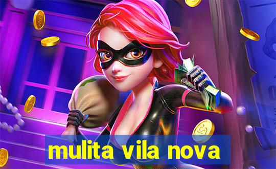 mulita vila nova
