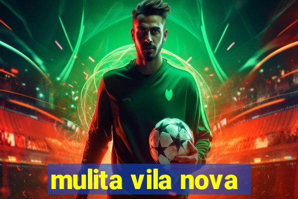 mulita vila nova