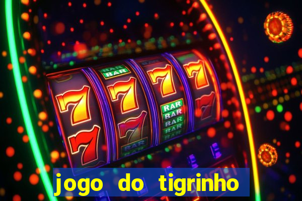 jogo do tigrinho com deposito de 1 real