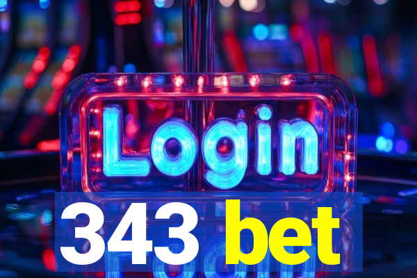 343 bet
