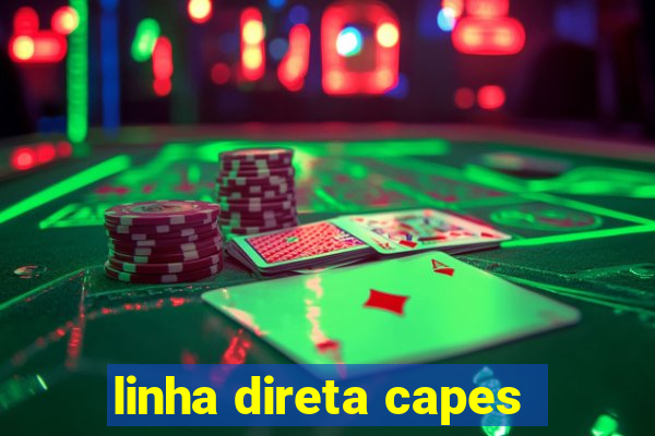 linha direta capes