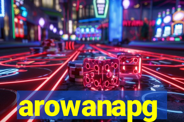 arowanapg