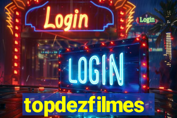 topdezfilmes