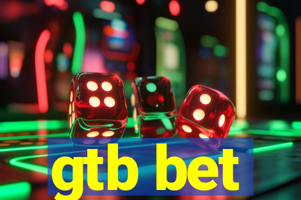 gtb bet