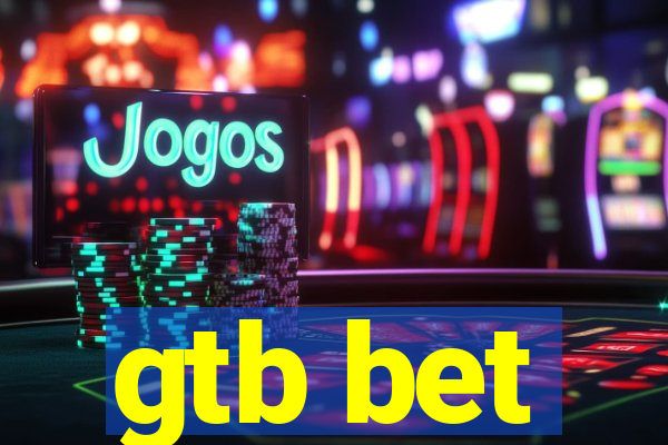 gtb bet