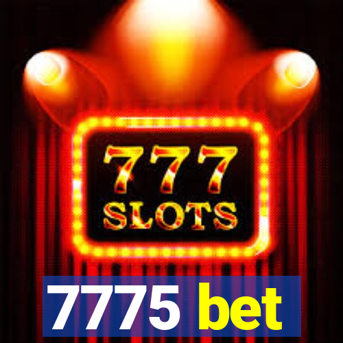 7775 bet