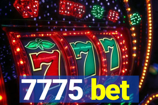 7775 bet